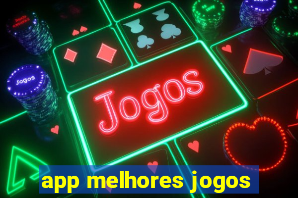 app melhores jogos